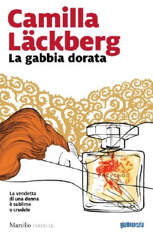 [Fayes hämnd 01] • La Gabbia Dorata